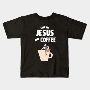 Give me jesus and coffee Kids T-Shirt